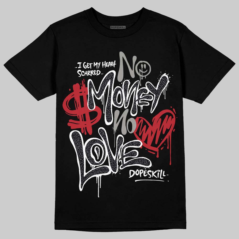 Jordan 3 Retro Black Cat DopeSkill T-Shirt No Money No Love Typo Graphic Streetwear - Black