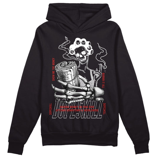 Jordan 1 High OG “Black/White” DopeSkill Hoodie Sweatshirt Show Me The Money Graphic Streetwear - Black