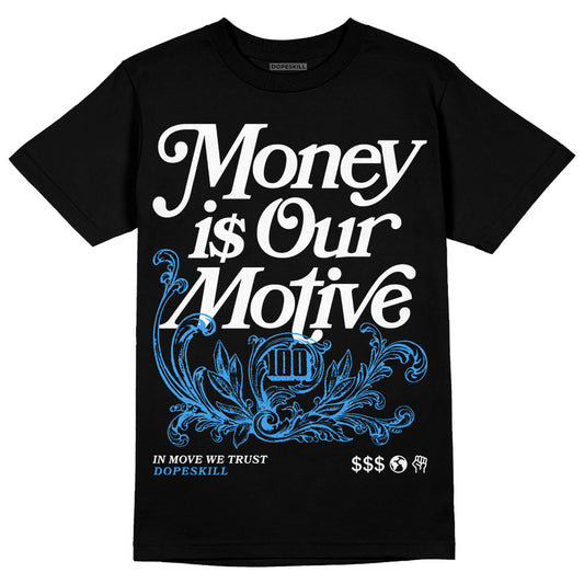 Jordan 3 "Midnight Navy" DopeSkill T-Shirt Money Is Our Motive Typo Graphic Streetwear - Black