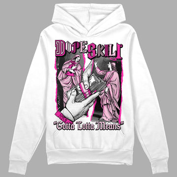 Dunk Low Triple Pink DopeSkill Hoodie Sweatshirt Gotta Lotta Means Graphic Streetwear - White