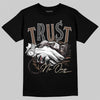 A Ma Maniére x Air Jordan 4 “Dark Mocha” DopeSkill T-Shirt Trust No One Graphic Streetwear - black