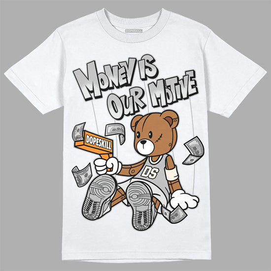 Dunk Low Cool Grey DopeSkill T-Shirt Money Is Our Motive Bear Graphic Streetwear - White