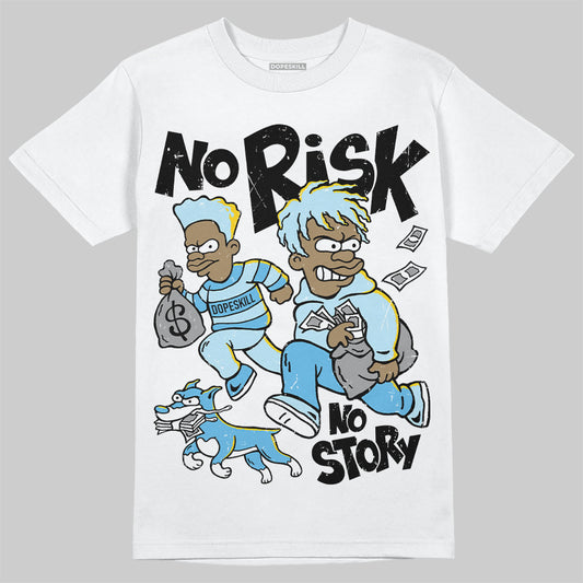 Jordan 11 Retro Legend Blue DopeSkill T-Shirt No Risk No Story Graphic Streetwear - White