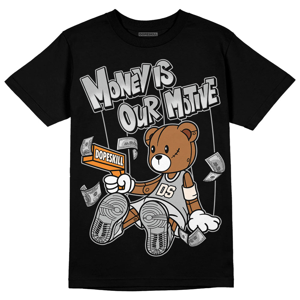 Dunk Low Cool Grey DopeSkill T-Shirt Money Is Our Motive Bear Graphic Streetwear - Black