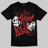 Jordan 12 Retro Flu Game (2025) DopeSkill T-Shirt No Money No Love Typo Graphic Streetwear - Black