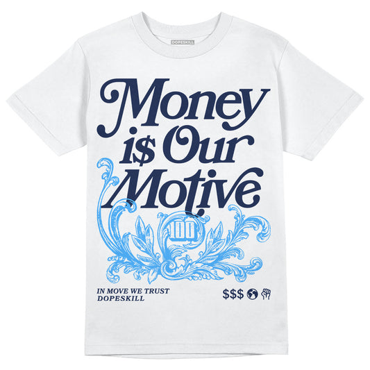 Jordan 3 "Midnight Navy" DopeSkill T-Shirt Money Is Our Motive Typo Graphic Streetwear - White