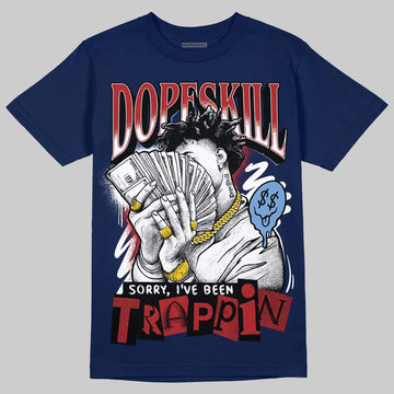 Jordan 1 High OG "Midnight Navy" DopeSkill Navy T-shirt Sorry I've Been Trappin Graphic Streetwear