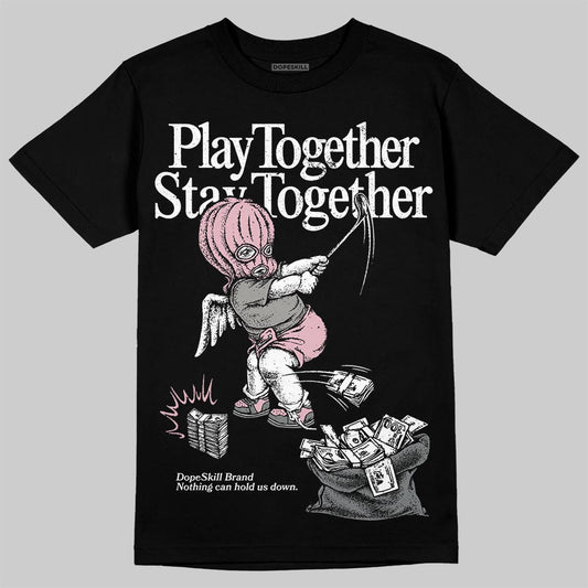 Air Max 95 OG “Pink Foam” DopeSkill T-Shirt Play together, Stay together Graphic Streetwear - Black