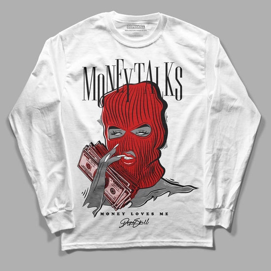 Jordan 1 Retro Low "Black Toe" DopeSkill Long Sleeve T-Shirt Money Talks Graphic Streetwear - White