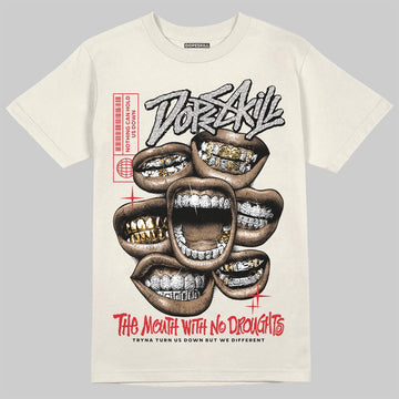 Jordan 1 Retro High OG “Sail” DopeSkill T-Shirt The Mouth With No Droughts Graphic Streetwear