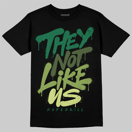 Foamposite Pro 'Pine Green' DopeSkill T-Shirt They Not Like Us Graphic Streetwear - Black