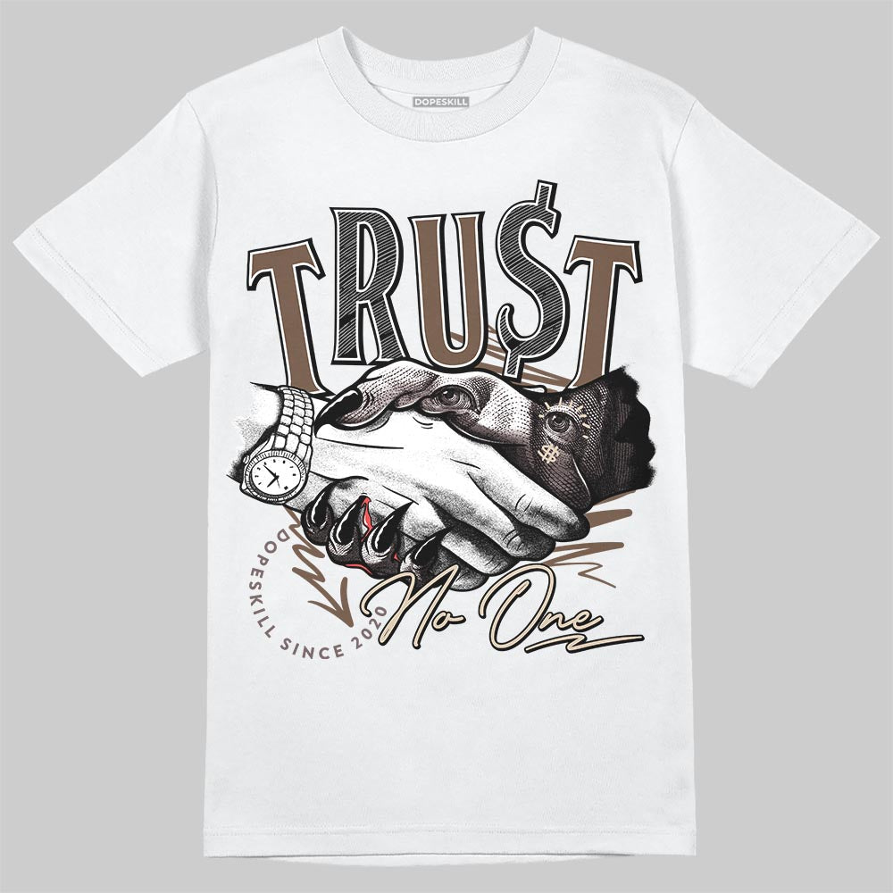 A Ma Maniére x Air Jordan 4 “Dark Mocha” DopeSkill T-Shirt Trust No One Graphic Streetwear - White