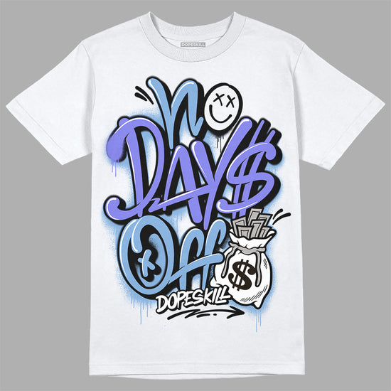 University Blue Sneakers DopeSkill T-Shirt No Days Off Graphic Streetwear - White 