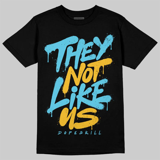 Jordan 11 Retro Gamma Blue (2025) DopeSkill T-Shirt They Not Like Us Graphic Streetwear - Black