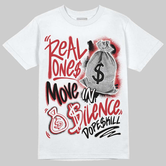 Jordan 5 Retro Fire Red Black Tongue (2025) DopeSkill T-Shirt Real Ones Move In Silence Graphic Streetwear - White 