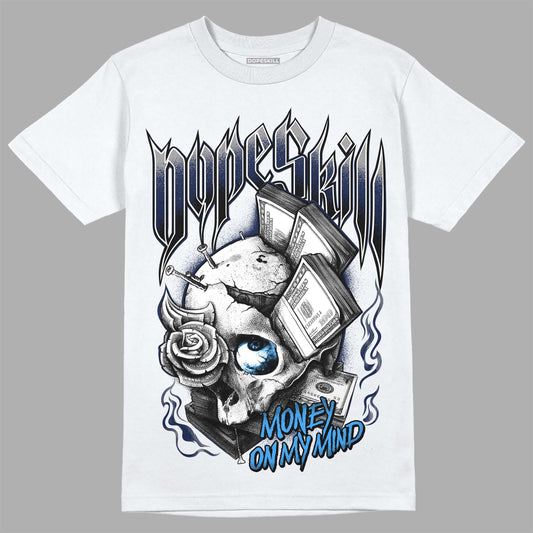 Jordan 3 "Midnight Navy" DopeSkill T-Shirt Money On My Mind Graphic Streetwear - White