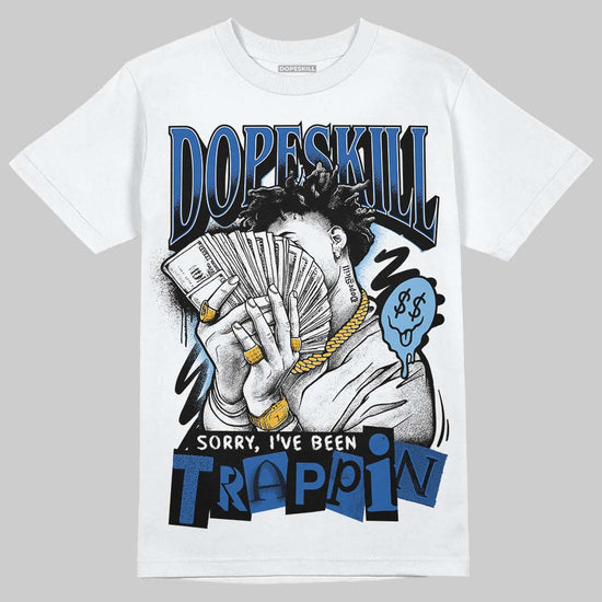 Air Foamposite One “International Blue” DopeSkill T-Shirt Sorry I've Been Trappin Graphic Streetwear  - White 