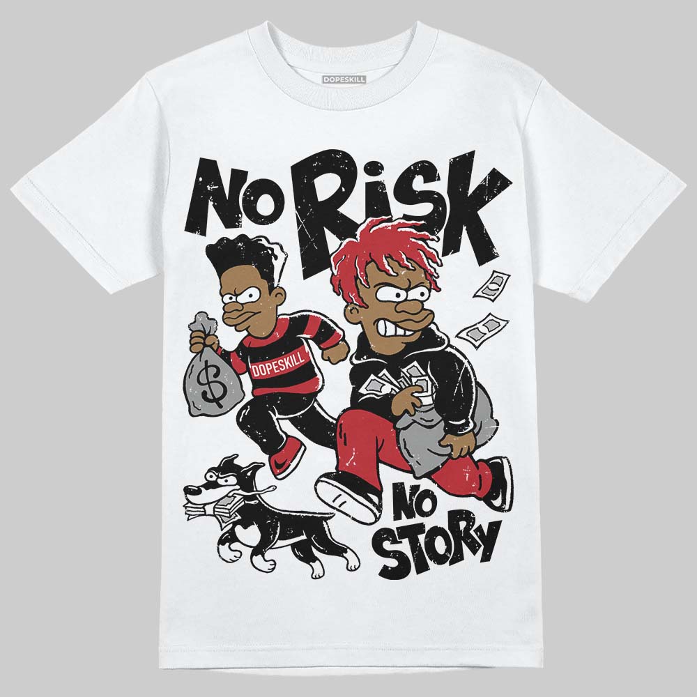 Jordan 14 Retro ‘Black Toe’ DopeSkill T-Shirt No Risk No Story Graphic Streetwear - White