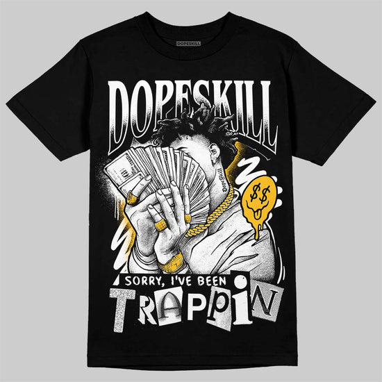 Air DT Max '96 Black White (2024) DopeSkill T-Shirt Sorry I've Been Trappin Graphic Streetwear - Black