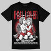 Jordan 1 High OG “Ruby” DopeSkill T-Shirt Real Lover Graphic Streetwear - black