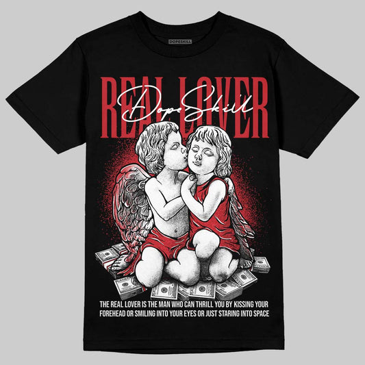 Jordan 1 High OG “Ruby” DopeSkill T-Shirt Real Lover Graphic Streetwear - black