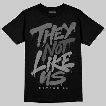 Jordan 4 “Black Cat” (2025) DopeSkill T-Shirt They Not Like Us Graphic Streetwear - Black