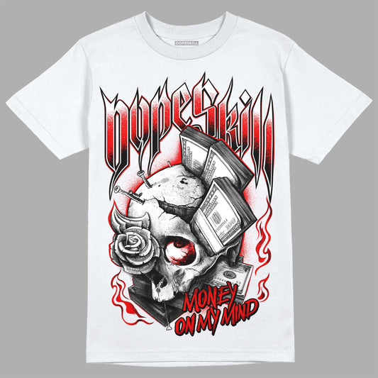 Jordan 12 “Cherry” DopeSkill T-Shirt Money On My Mind Graphic Streetwear - White