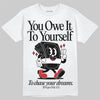 Jordan 11 Retro Low Bred (2025) DopeSkill T-Shirt Owe It To Yourself Graphic Streetwear - White