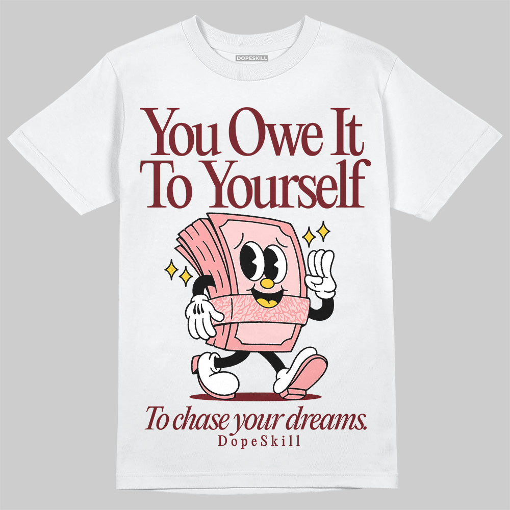 Jordan 3 Retro Valentine's Day Treat Yourself (2025) DopeSkill T-Shirt Owe It To Yourself Graphic Streetwear - White