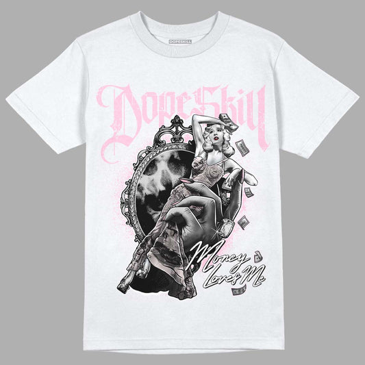 Dunk Low LX Pink Foam DopeSkill T-Shirt Money Loves Me Graphic Streetwear - White