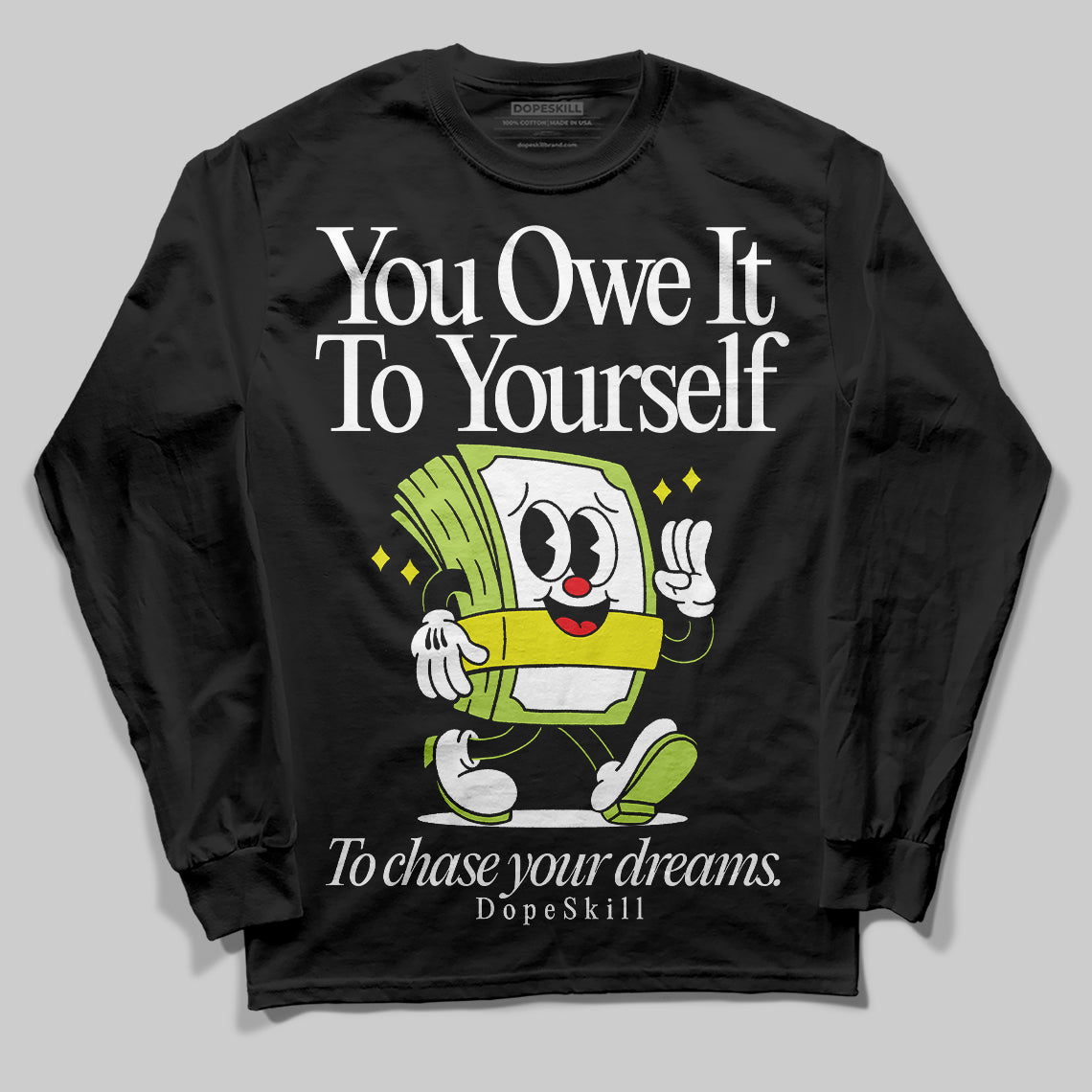 Jordan 13 Retro Bright Cactus DopeSkill Long Sleeve T-Shirt Owe It To Yourself Graphic Streetwear - Black