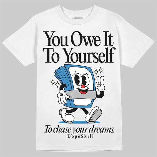 Jordan 3 Retro OG Rare Air DopeSkill T-Shirt Owe It To Yourself Graphic Streetwear - White 