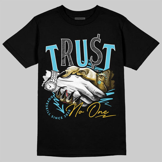 Jordan 11 Retro Gamma Blue (2025) DopeSkill T-Shirt Trust No One Graphic Streetwear - Black