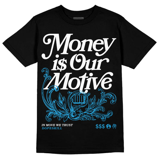 Jordan 4 Retro Military Blue DopeSkill T-Shirt Money Is Our Motive Typo Graphic Streetwear - Black