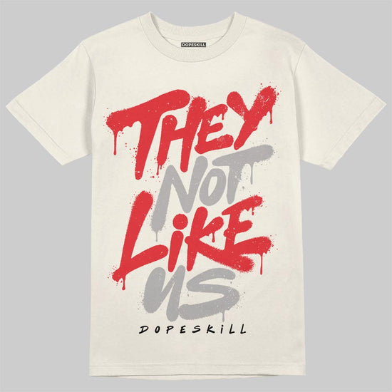 Jordan 1 Retro High OG “Sail” DopeSkill T-Shirt They Not Like Us Graphic Streetwear