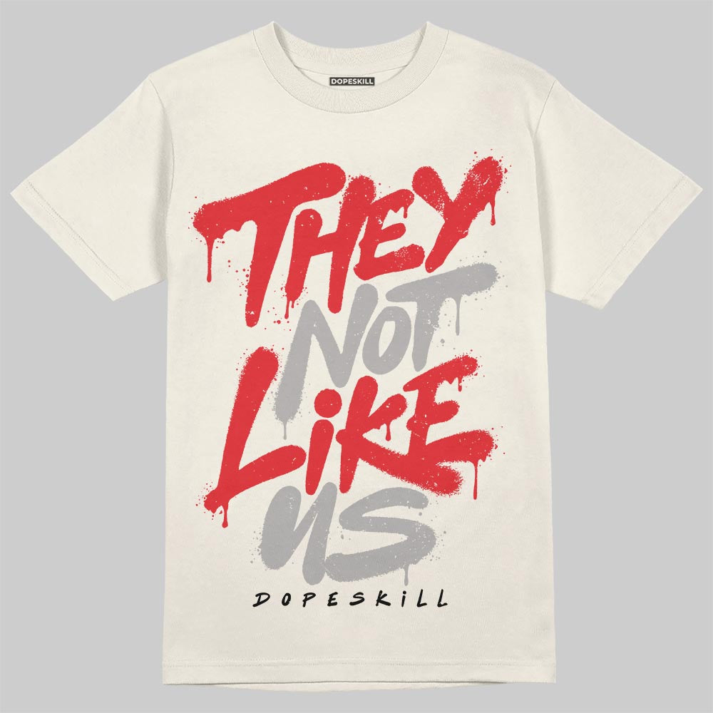 Jordan 1 Retro High OG “Sail” DopeSkill T-Shirt They Not Like Us Graphic Streetwear