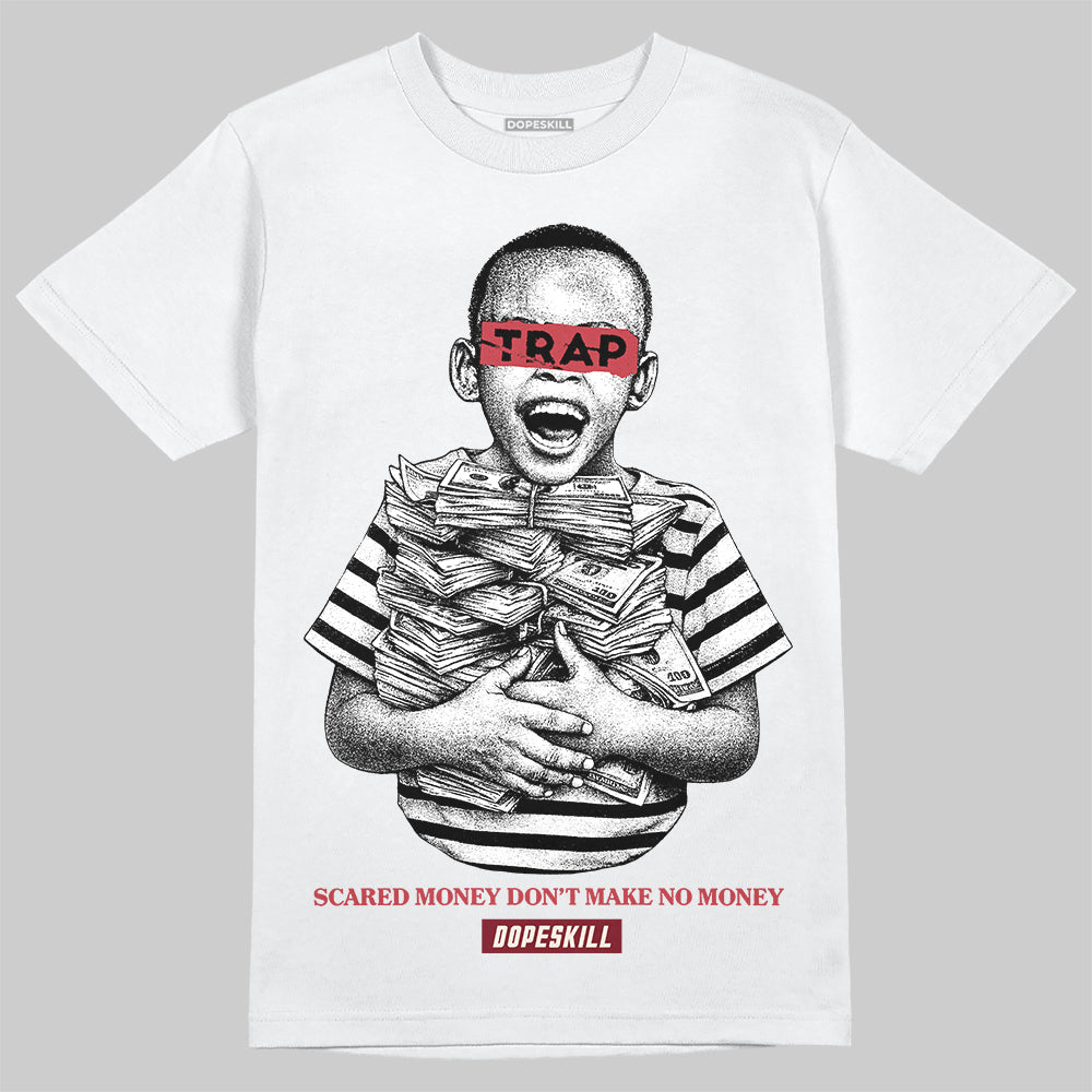 Jordan 4 “Sierra Red" DopeSkill T-Shirt Scared Money Don't Make No Money Graphic Streetwear - White