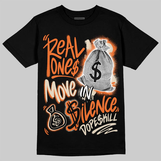 Jordan 3 “Starfish” DopeSkill T-Shirt Real Ones Move In Silence Graphic Streetwear - Black