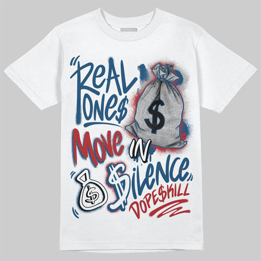 Jordan 12 Retro French Blue (2025) DopeSkill T-Shirt Real Ones Move In Silence Graphic Streetwear - White