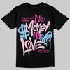 Jordan 6 “Doernbecher” DopeSkill T-Shirt No Money No Love Typo Graphic Streetwear - Black