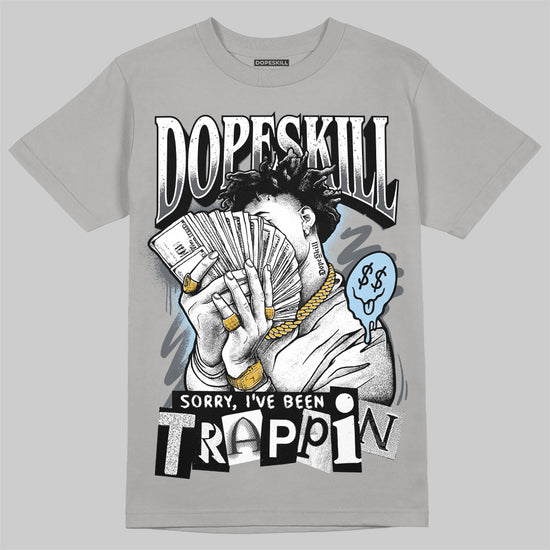 Jordan 5 Retro Wolf Grey (2026) DopeSkill T-Shirt Sorry I've Been Trappin Graphic Streetwear - Gravel