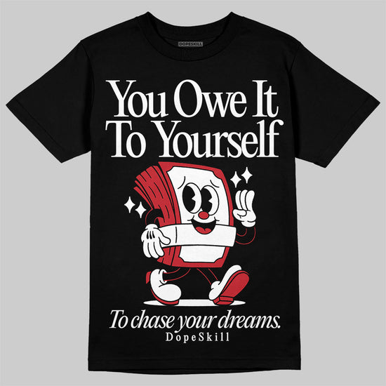 Jordan 11 Retro Low Bred (2025) DopeSkill T-Shirt Owe It To Yourself Graphic Streetwear - Black