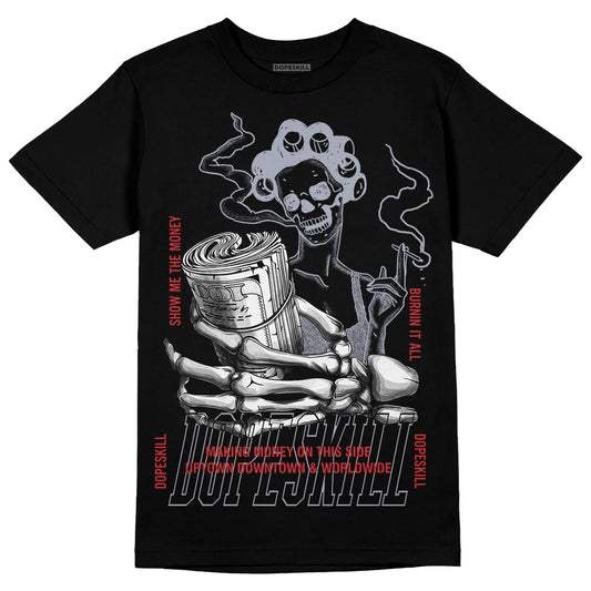 Jordan 4 “Bred Reimagined” DopeSkill T-Shirt Show Me The Money Graphic Streetwear - Black