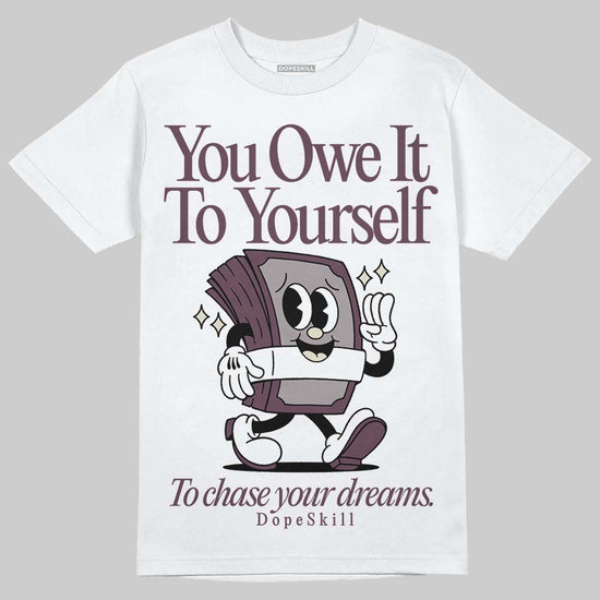 A Ma Maniére x Air Jordan 5 “Violet Ore” DopeSkill T-Shirt Owe It To Yourself Graphic Streetwear - White