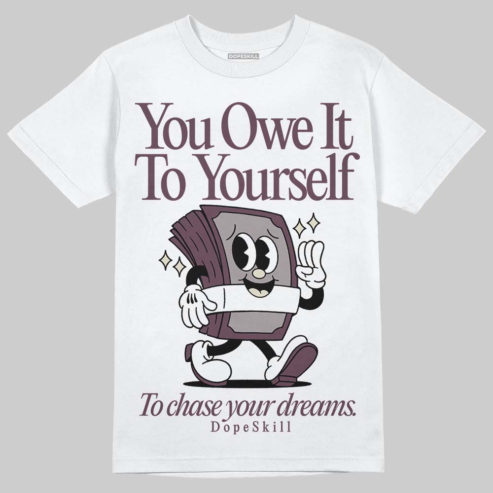 A Ma Maniére x Air Jordan 5 “Violet Ore” DopeSkill T-Shirt Owe It To Yourself Graphic Streetwear - White