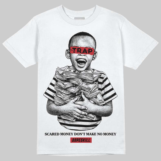 Jordan 4 “Flight Club” DopeSkill T-Shirt Scared Money Don't Make No Money Graphic Streetwear - White