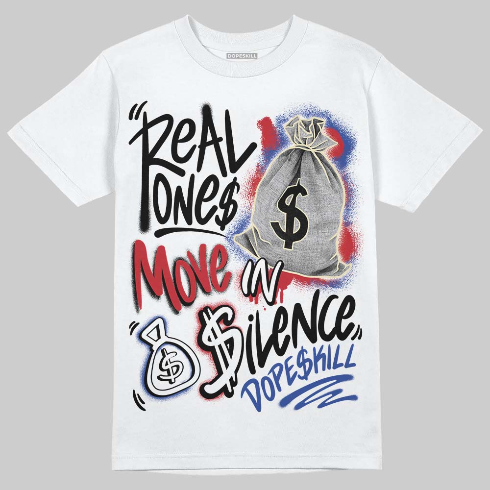 Jordan 4 “Rare Air” DopeSkill T-Shirt Real Ones Move In Silence Graphic Streetwear - White