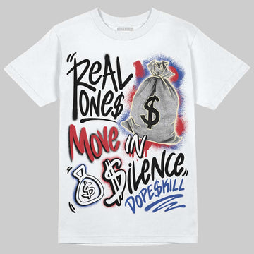 Jordan 4 “Rare Air” DopeSkill T-Shirt Real Ones Move In Silence Graphic Streetwear - White