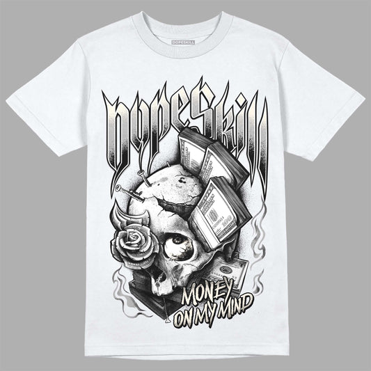 Jordan 3 “Off Noir” DopeSkill T-Shirt Money On My Mind Graphic Streetwear - White