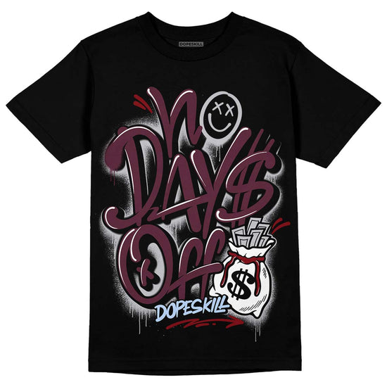 Jordan 5 Retro Burgundy (2023) DopeSkill T-Shirt No Days Off Graphic Streetwear - Black 